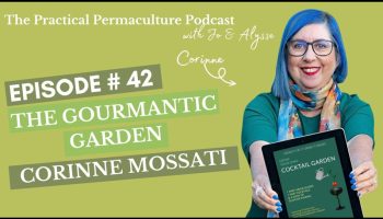 Corinne Mossati Practical Permaculture Podcast